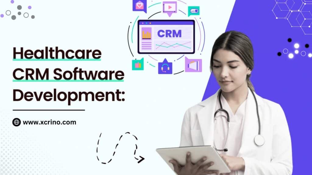 healthcare CRM software development